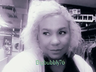 Bigbubbly76