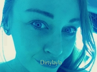 Dirtylayla