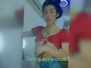 Dirtyqueenariana69