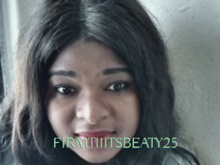 FIRMTIIITSBEATY25