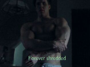 Forever_shredded