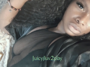 Juicyjluv2play