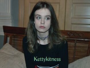 Kettykitness