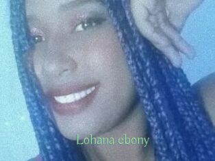 Lohana_ebony