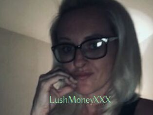 LushMoneyXXX