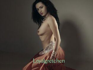 Loyalgretchen