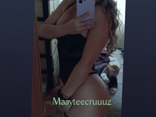 Maayteecruuuz