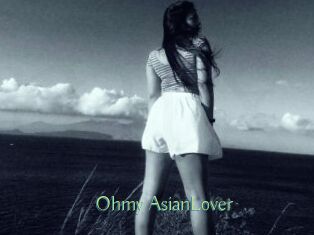 Ohmy_AsianLover