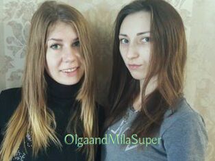 OlgaandMilaSuper