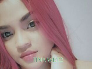 TINA_WET2