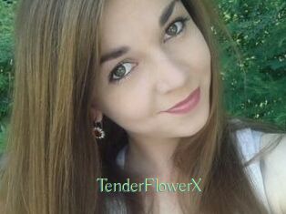 TenderFlowerX