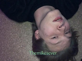 Themikesever