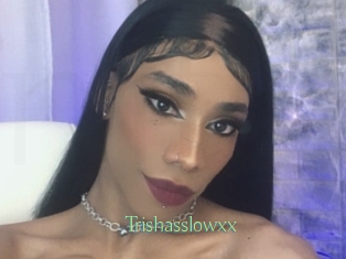 Trishasslowxx