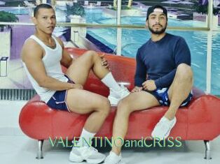 VALENTINOandCRISS